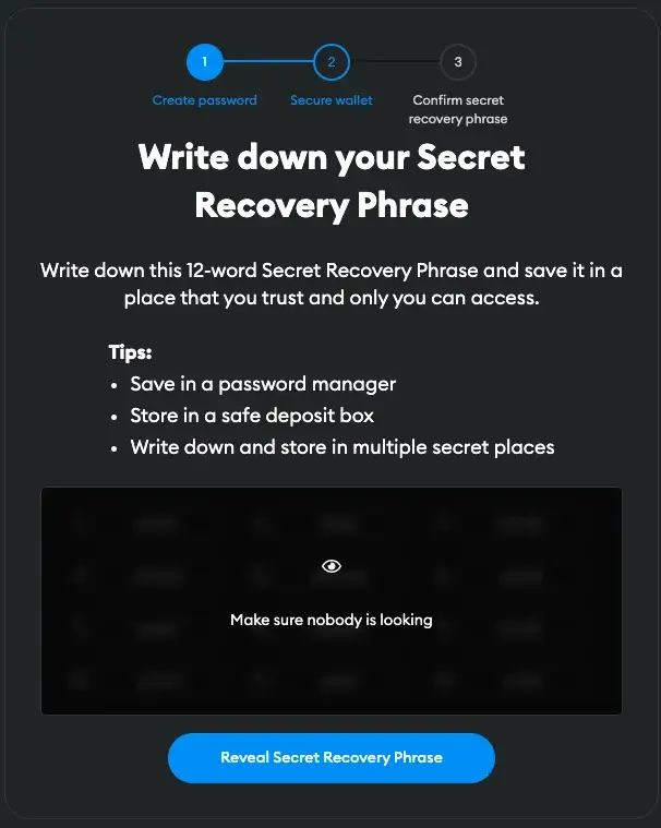 Step 6: Reveal the secret recovery phrase and copy it to a safe place that can be accessed only by you